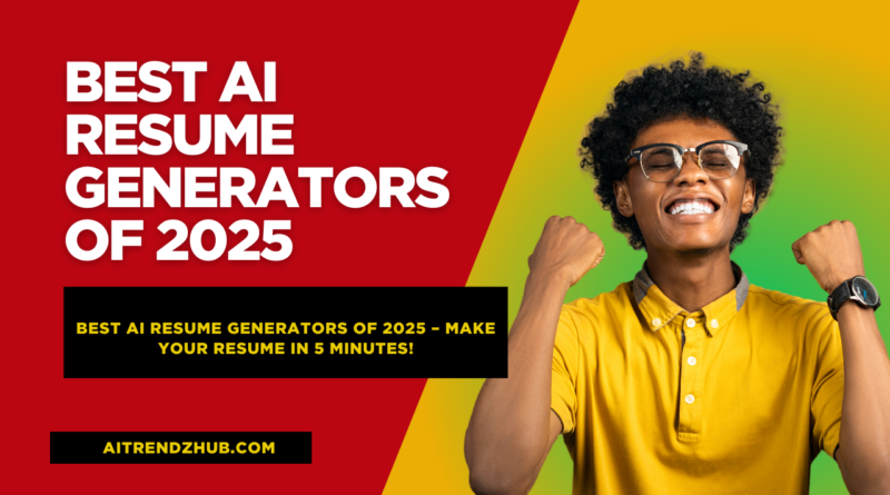 Best AI Resume Generators of 2025