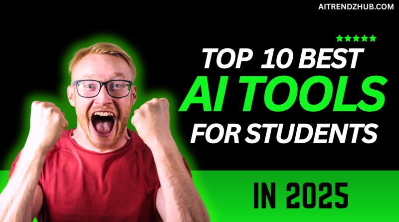 Top 10 Best AI Tools for Students in 2025 – Make Studying Smarter & Easier